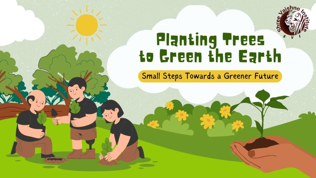 Planting Trees: Greening the Earth